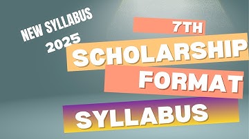 7th SCHOLARSHIP EXAM  | SYLLABUS AND QUESTION PATTERN | NEW SYLLABUS 2025