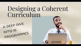 Designing a Coherent Curriculum: A Deep Dive into IB Programmes