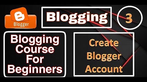 how to create bloger account| blogger | in urdu and hindi