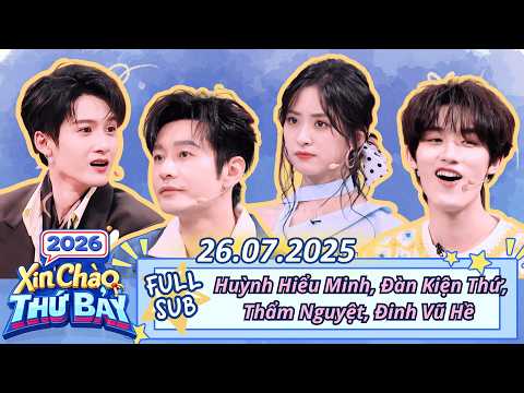 [VIETSUB] Xin Chào Thứ 7-26.07.2025 | Huỳnh Hiểu Minh Bị "Qua Mặt", Màn Bắt Gián Điệp Bùng Nổ