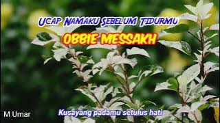 Obbie Messakh. 'Ucap Namaku Sebelum Tidurmu' dengan lirik #tembangkenangan