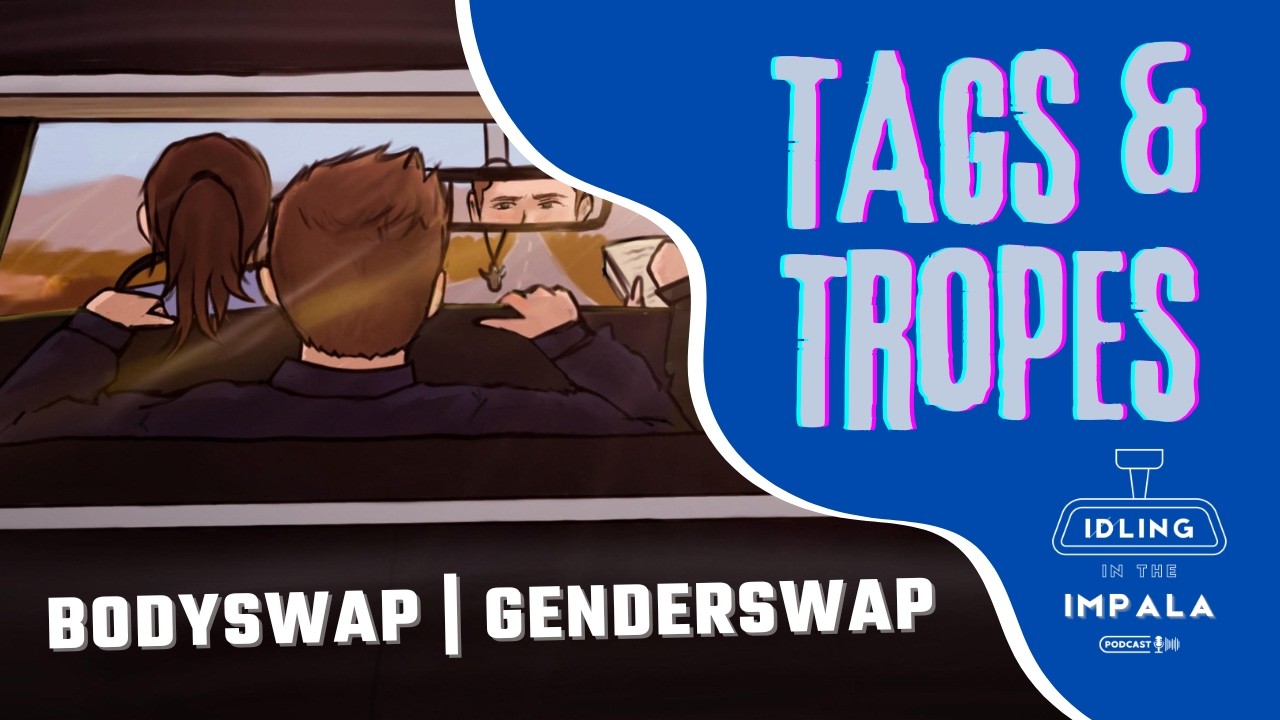 Bodyswap and Genderswap in Fanfiction: Exploring Tags and Tropes in Supernatural Fandom