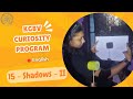 English - Curiosity Program - Session - 15| Shadows 2