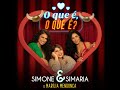 Simone e Simaria (part. Marília Mendonça) O Que É O Que É Simone e Simaria (part. Marília Mendonça) O Que É O Que É