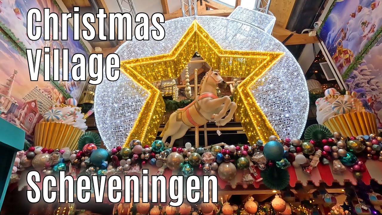Christmas Village Scheveningen 2024 ⭐⭐⭐⭐⭐ part 1