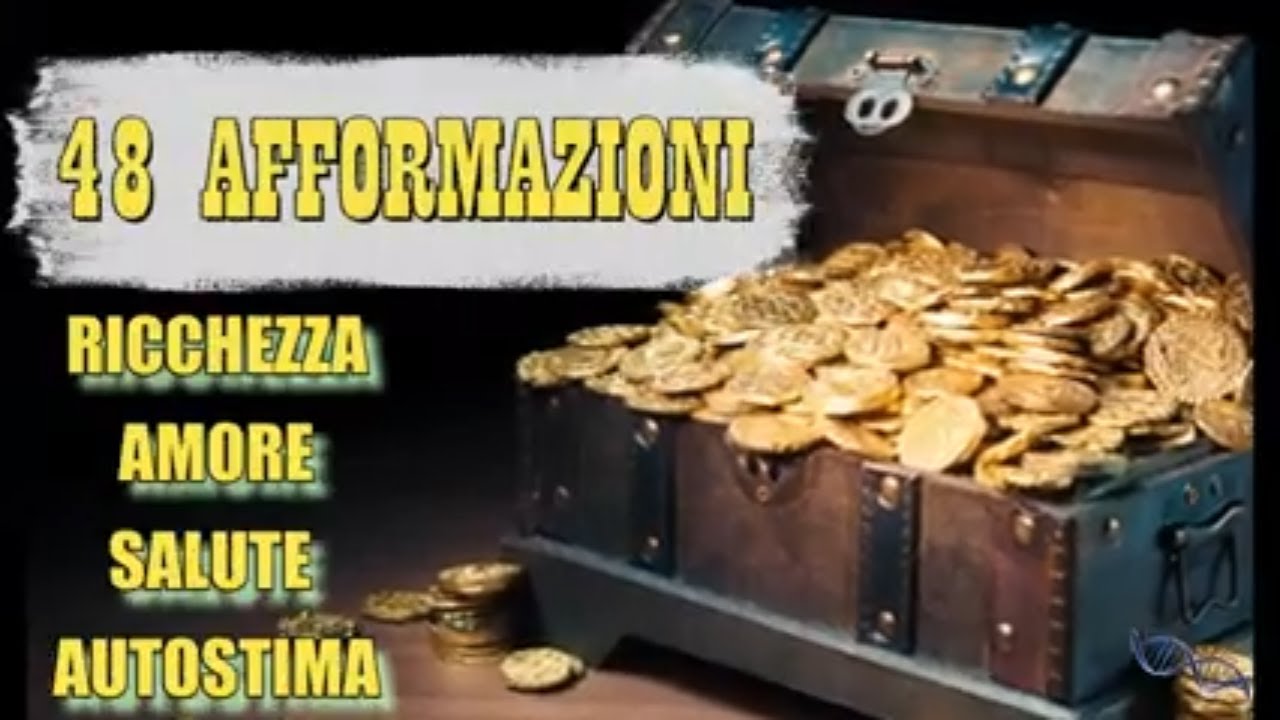 48 AFFORMAZIONI per attrarre Abbondanza, benessere, amore, soldi