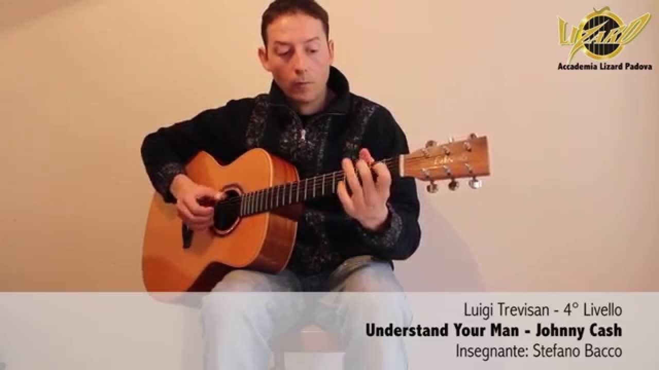 Understand Your Man (Johnny Cash/arr. Giovanni Unterberger) - Luigi Trevisan, docente: Stefano Bacco