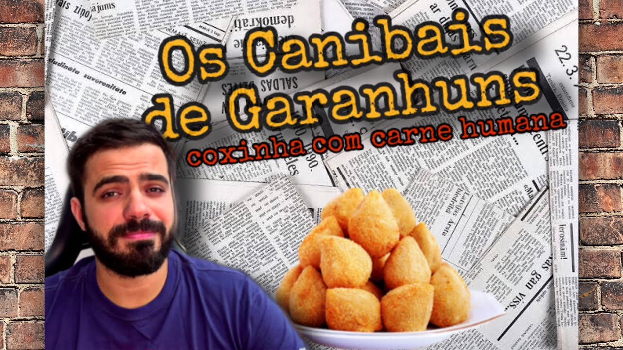 Os Canibais de Garanhuns coxinha com carne humana YouTube