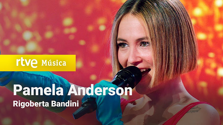 Rigoberta Bandini – “Pamela Anderson” (¡Feliz 2025!)