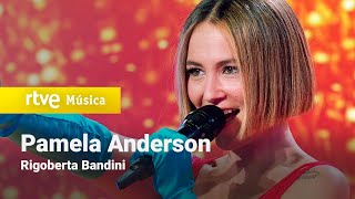 Rigoberta Bandini - “Pamela Anderson” (¡Feliz 2025)