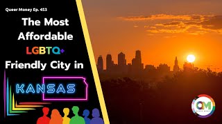 The Best Gay City to Live in Kansas | Gay Kansas | Queer Money