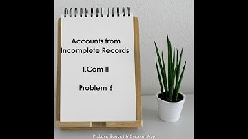 Accounts From Incomplete Records| I. Com 2| Question 6