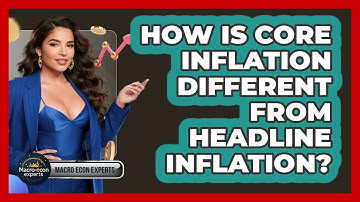 How Is Core Inflation Different From Headline Inflation? - Macroecon Experts