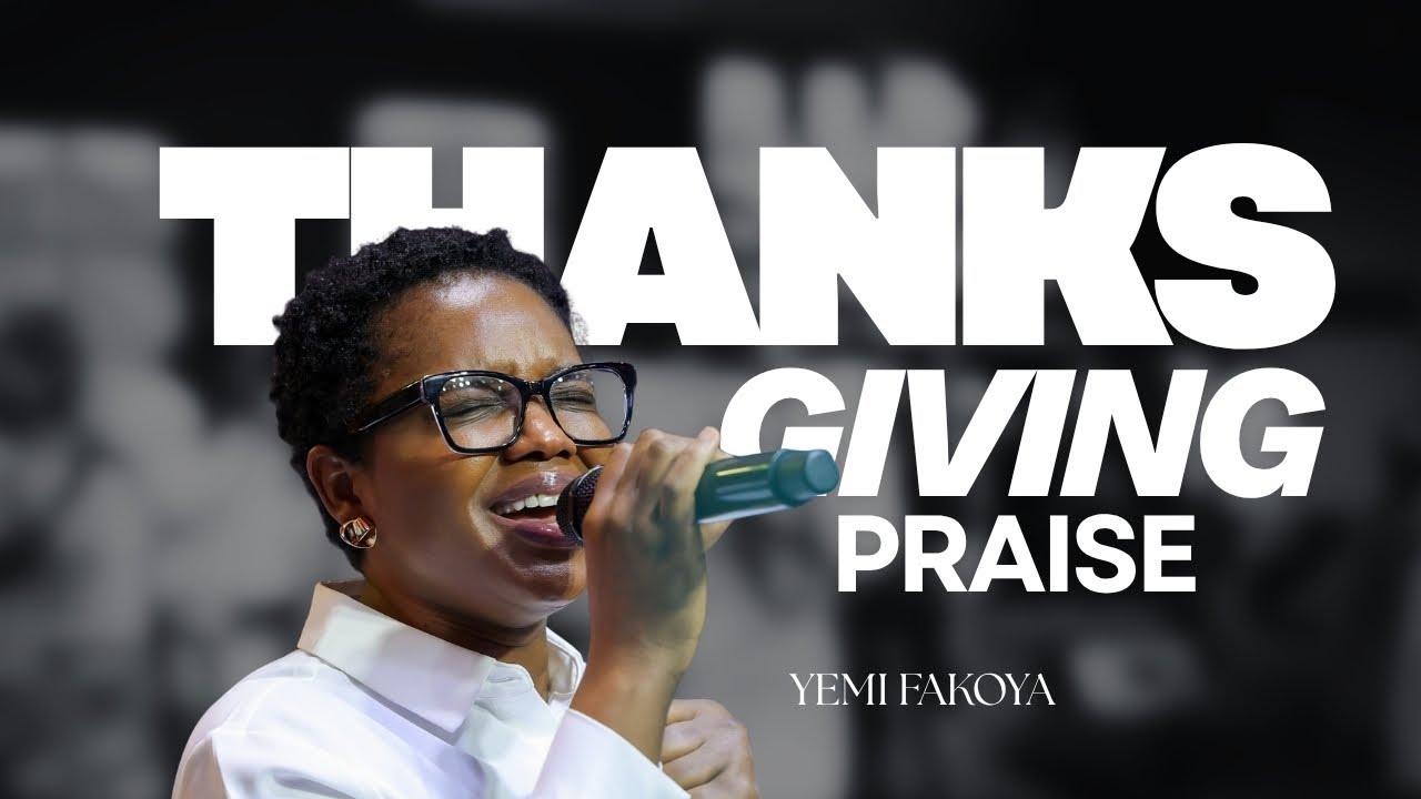 Thanksgiving Praise | Yemi Fakoya @ RCCG HGE Texas