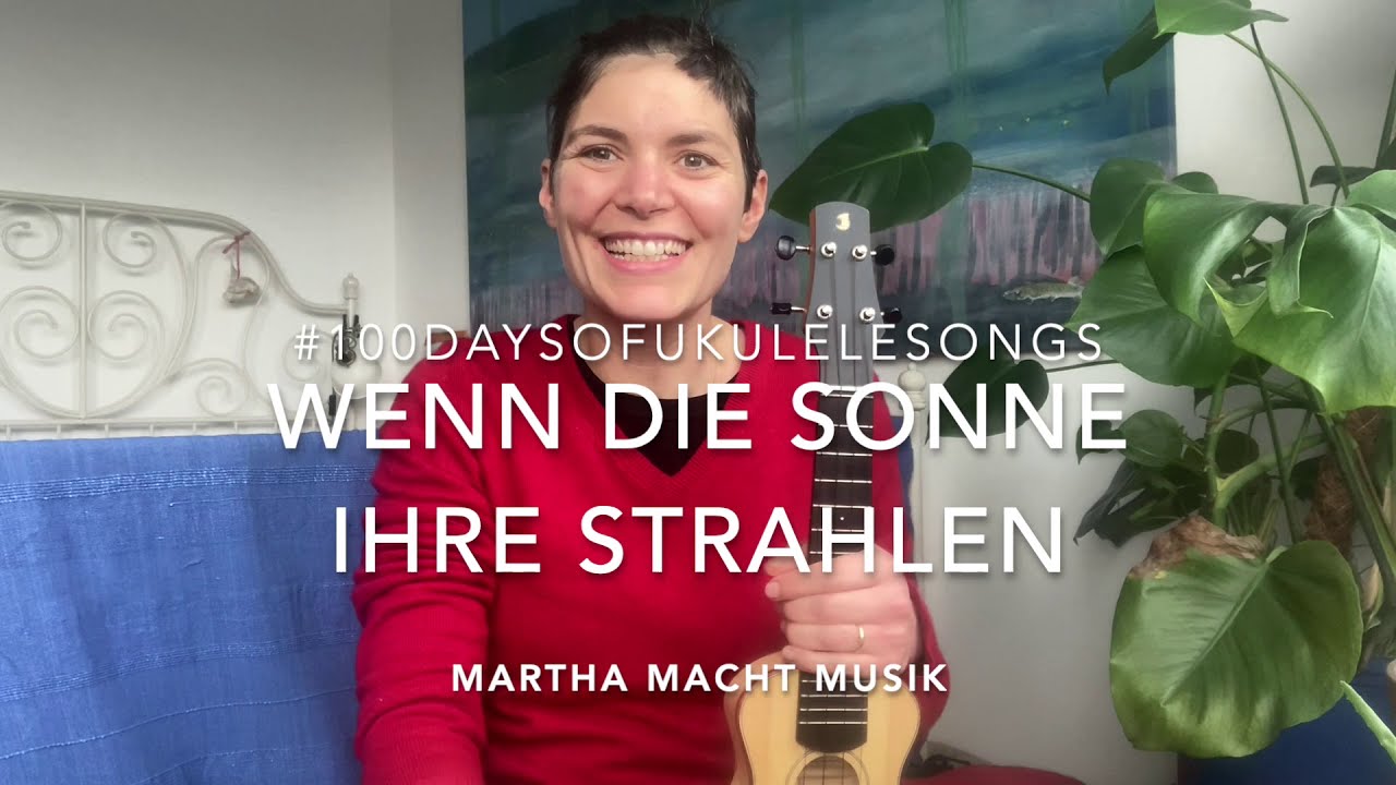Wenn Die Sonne Ihre Strahlen Text Und Noten Tag 88: Wenn die Sonne ihre Strahlen // #100UkuleleKinderlieder - YouTube