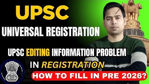UPSC UNIVERSAL REGISTRATION PROBLEM HOW TO IGNORE IN UPSC PRELIMS 2026 BY ASHISH SIR