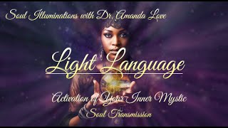 Light Language for Activation of Your Inner Mystic