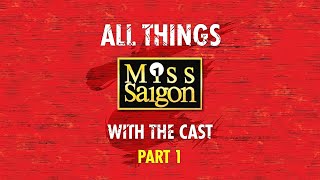 All Things Miss Saigon (Part 1)