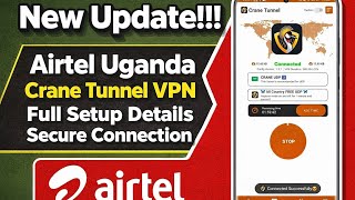How to Configure Crane Tunnel VPN on Airtel Uganda (Step-by-Step Guide)  screenshot 4