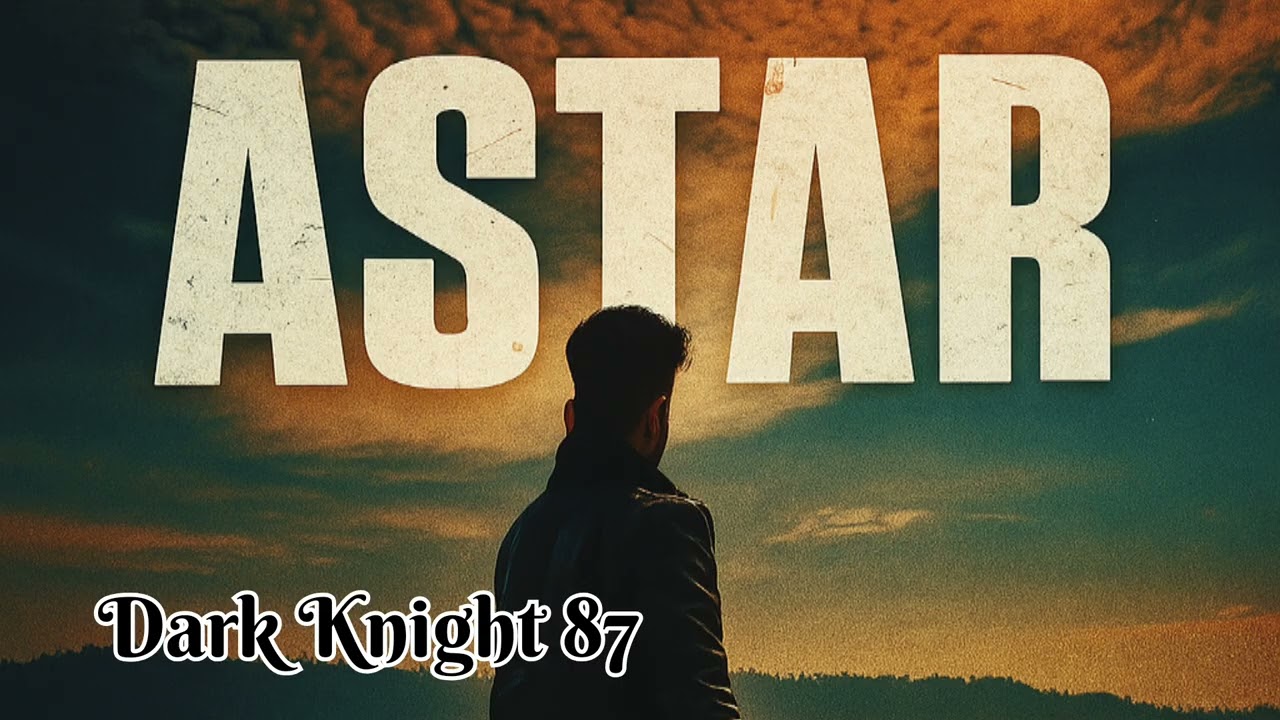 Astar ........ By Dark Knight 87