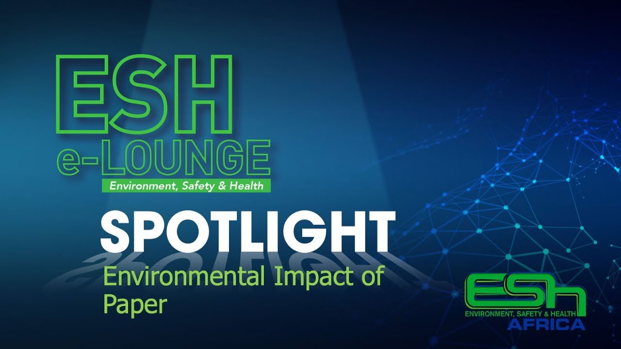 ESH18 Spotlight - Environmental Impact of Paper - Tichaona Mungazi
