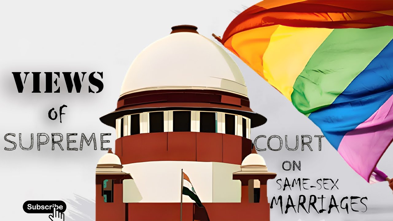 Supreme Court of India's Landmark Views on Same-Sex Marriage || YOG TV ...