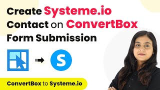 How to Create Systeme.io Contact on ConvertBox Form Submission