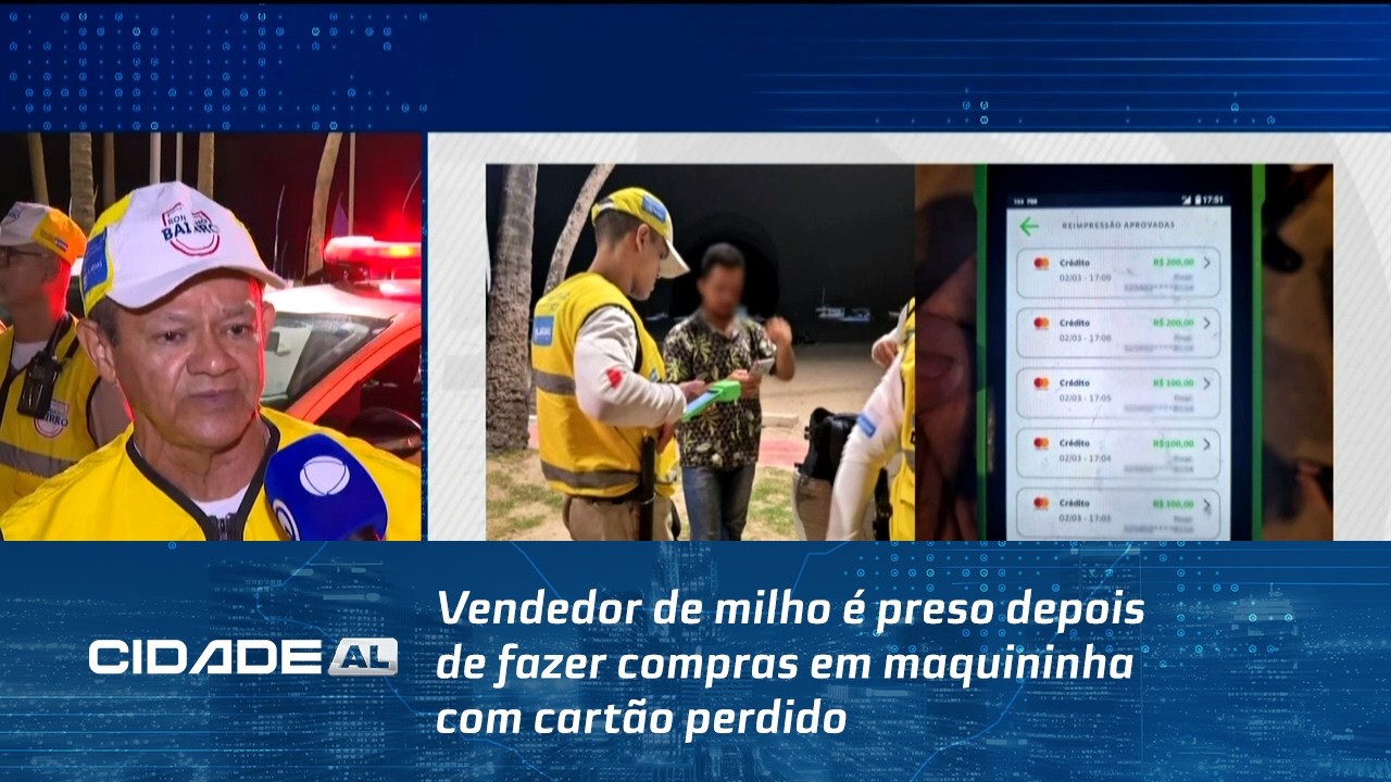 Vendedor de milho é preso depois de fazer compras em maquininha com cartão perdido