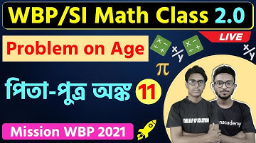 লাইভ অঙ্ক ক্লাস | WBP/SI 2021 Math Class - 11 | পিতা পুত্র অংক | Problem on Age in Bengali