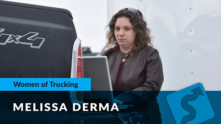 Celebrating Women In Trucking with Melissa Derma: ...