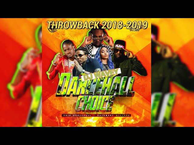 THROWBACK 2018-2019 DANCEHALL MIX {CLEAN} POPCAAN VYBZ KARTEL