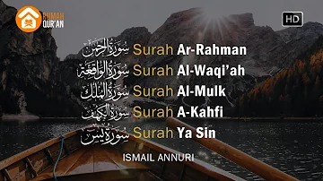 Surah Ar Rahman, Al Waqiah, Al Mulk, Al Kahfi & Ya Sin by Ismail Annuri