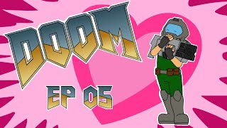 Doom Guy Ep05 - BFG