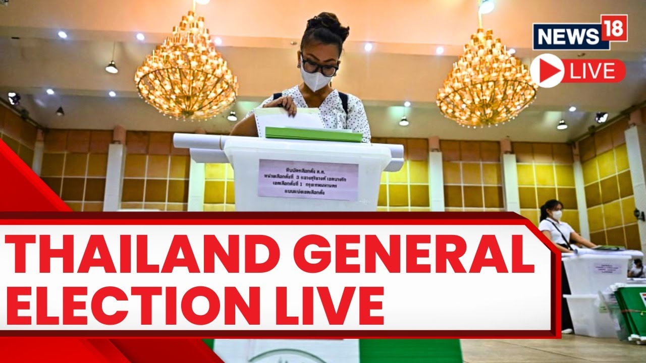 Thailand Live News | Thailand Election 2023 Live | Thailand Goes To Polls In General Election 2023