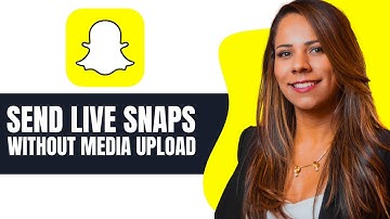 How To Send Live Snaps Without Media Upload