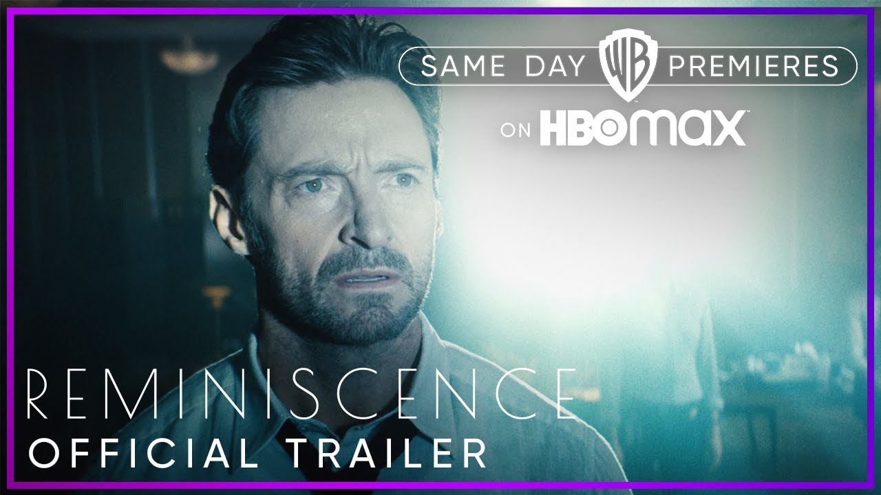 Reminiscence | Official Trailer | HBO Max