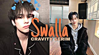 Cravity Serim - Swalla [Fmv]
