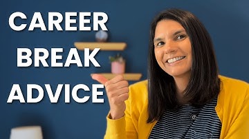 Career Break? Advice You NEED To Hear When Returning Back To The Paid Workforce.