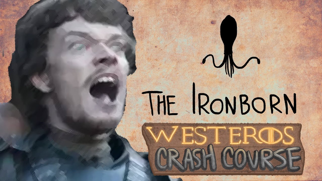 The Ironborn - Westeros Crash Course (CULTURE)