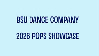 BSU Dance Company Pops! Showcase 2026