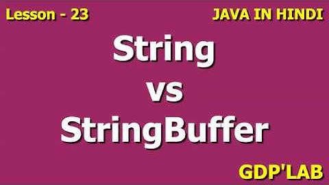 String vs StringBuffer with performance example | Lesson - 23 | Java in Hindi