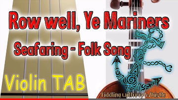 Row well, Ye Mariners - Seafaring Folk Song - Violin - Play Along Tab Tutorial