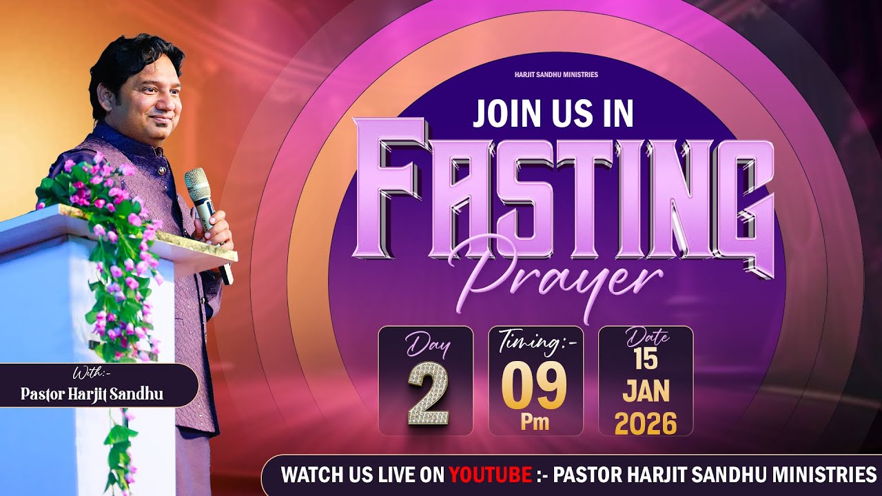 FASTING PRAYER LIVE SERVICE WITH PASTOR HARJIT SANDHU DAY- 2 {15-01-2026}