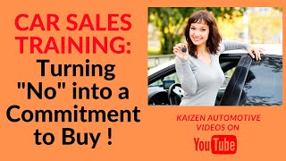 CAR SALES TRAINING: How to turn No, to Yes with this 4 Step Automotive Objection Handling Process
