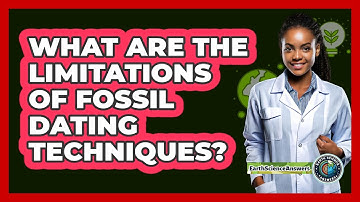 What Are The Limitations Of Fossil Dating Techniques? - Earth Science Answers