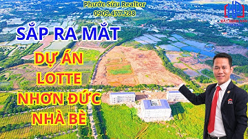 Sắp ra mắt dự án An Hưng Lotte Nhơn Đức Nhà Bè & Vạn Phát Hưng Làm CDT