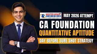 CA Foundation Quantitative Aptitude Day Before Sure Shot Strategy for May 26 Attempt