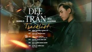 Dee Trần Tracklist Series 2023 | Nhạc Hoa Lời Việt | Mượn một cơn say để quên hết cơn đau này . . .