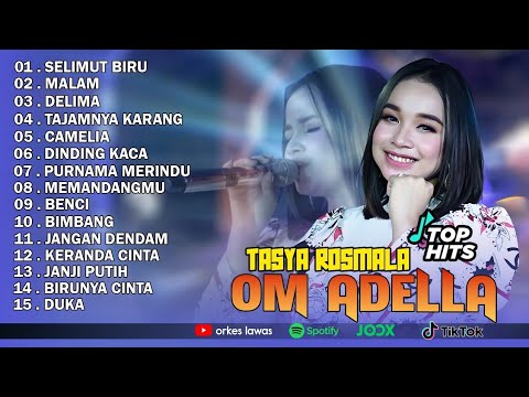 TASYA ROSMALA - SELIMUT BIRU || OM ADELLA FULL ALBUM TERBARU 2025