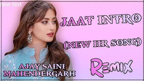 Jaat Intro Dj Remix Song | Ajay Bhagta | Pranjal Dahiya | New Haryanvi Song 2025 | Dj Ajay Saini
